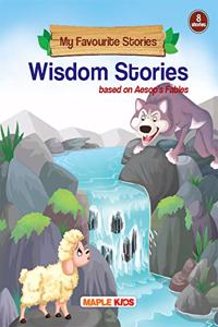 Wisdom Stories (Illustrated) - My Favourite Stories 8 in 1