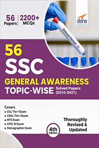 56 SSC General Awareness Topic-wise Solved Papers (2010 - 2021) - CGL, CHSL, MTS, CPO 4th Edition