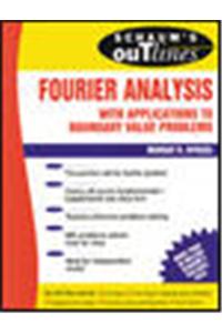 Schaum's Outline of Fourier Analysis with Applications to Boundary Value Problems