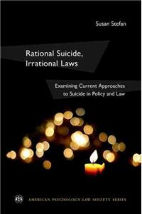 Rational Suicide, Irrational Laws