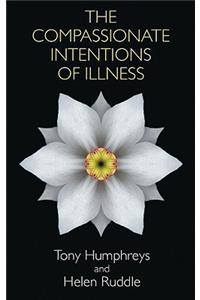 Compassionate Intentions of Illness