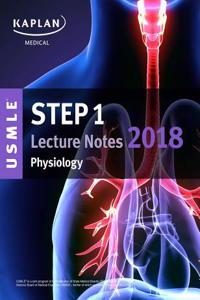 USMLE Step 1 Lecture Notes 2018: Physiology