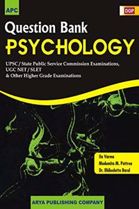 Question Bank Psychology (Upsc/Spsc/UGC Net/Slet & Other Higher Grade Examination)
