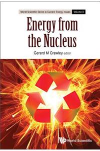 Energy from the Nucleus: The Science and Engineering of Fission and Fusion