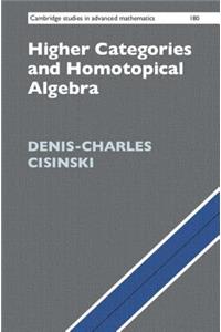 Higher Categories and Homotopical Algebra