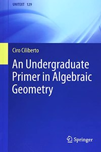 Undergraduate Primer in Algebraic Geometry