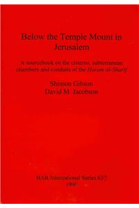 Below the Temple Mount in Jerusalem