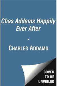 Chas Addams Happily Ever After
