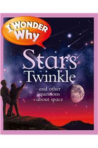 I Wonder Why Stars Twinkle