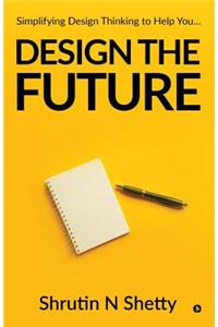 Design the Future