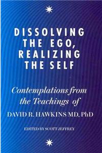 Dissolving the Ego, Realizing the Self