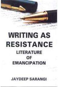 Writing as Resistance: Literature of Emancipation