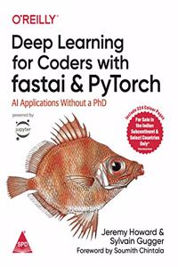 Deep Learning for Coders with fastai and PyTorch: AI Applications Without a PhD (includes 224 Colour Pages)