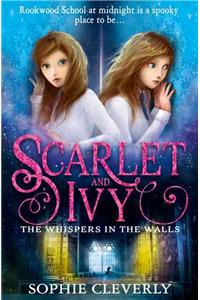 The Whispers in the Walls: A Scarlet and Ivy Mystery