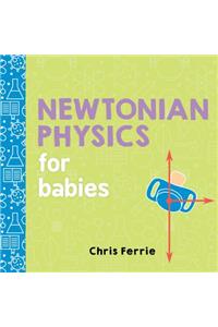 Newtonian Physics for Babies