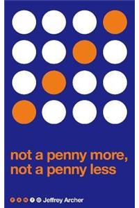 Not A Penny More, Not A Penny Less