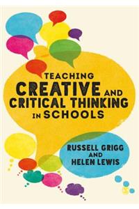 Teaching Creative and Critical Thinking in Schools