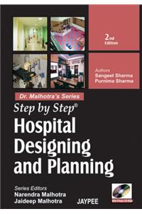 Step by Step Hospital Designing and Planning (with Photo CD-Rom )