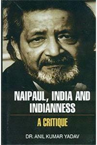 Naipaul,India and Indianness