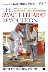 The Swachh Bharat Revolution: Four Pillars of India's Behavioural Transformation