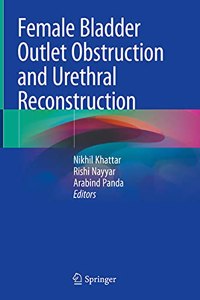 Female Bladder Outlet Obstruction and Urethral Reconstruction