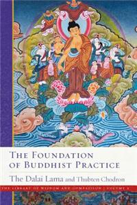The Foundation of Buddhist Practice