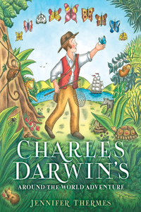 Charles Darwin's Around the World Adventure: A Picture Book