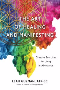 Art of Healing and Manifesting