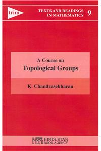 A Course on Topological Groups