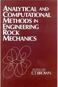 Analytical and Computational Methods in Engineering Rock Mechanics