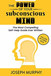 The Power Of Your Subconscious Mind