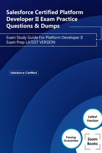 Salesforce Certified Platform Developer II Exam Practice Questions & Dumps