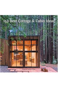 150 Best Cottage and Cabin Ideas