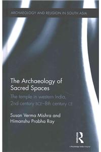 The Archaeology of Sacred Spaces