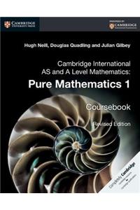 Cambridge International AS and A Level Mathematics: Pure Mathematics 1 Coursebook