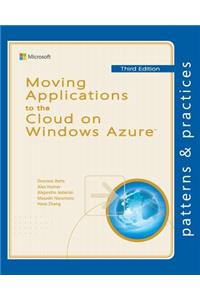 Moving Applications to the Cloud on Windows Azure