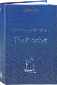 Reflections on Kahlil Gibran's The Prophet
