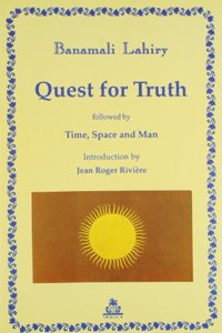 Quest for Truth: Followed by Time, Space and Man