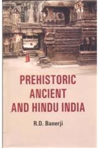 Prehistoric Ancient And Hindu India