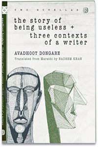 The story of being useless and three contexts of a writer (Ratna Translation Series)