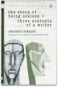 The story of being useless and three contexts of a writer (Ratna Translation Series)