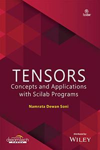 Tensors: Concepts and Applications with Scilab Programs
