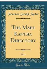 The Mahi Kantha Directory, Vol. 1 (Classic Reprint)