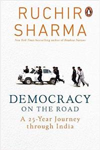 Democracy on the Road:A 25 Year Journey Through India