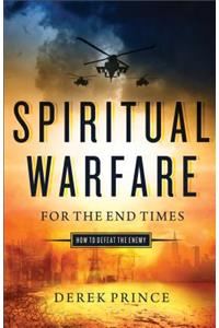 Spiritual Warfare for the End Times