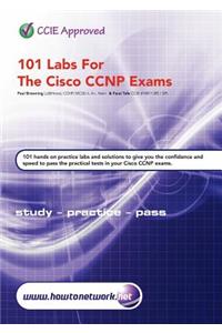 101 Labs for the Cisco CCNP Exams