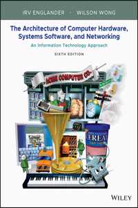 Architecture of Computer Hardware, Systems Software, and Networking