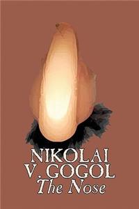 Nose by Nikolai Gogol, Classics, Literary