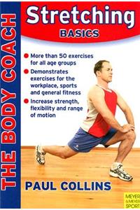 Stretching Basics: Stretching & Flexibility for Sport, Lifestyle and Injury Prevention with Australia's Body Coach