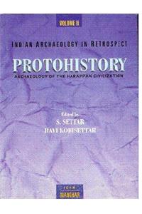 Indian Archaeology in Retrospect: Vol. 2 Protohistory
